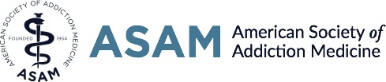 ASAM - American Society of Addiction Medicine